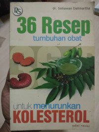 36 Resep Tumbuhan Obat Untuk Menurunkan Kolesterol