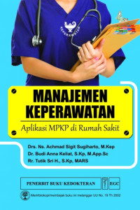 Manajemen Keperawatan  Aplikasi MPKPdi rumah Sakit