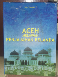 Aceh Melawan Penjajahan Belanda