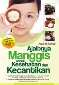 Ajaibnya Manggis  untuk  Kesehatan dan Kecantikan