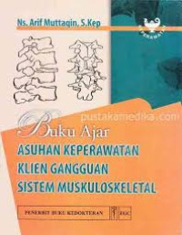 Buku Ajar Asuhan Keperawatan Klien Gangguan  Sistem muskuloskeletal