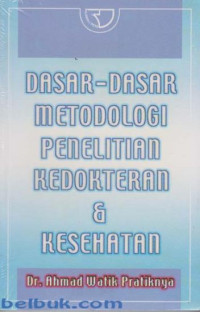 Dasar-Dasar Metodologi Penelitian Kedokteran dan Kesehatan