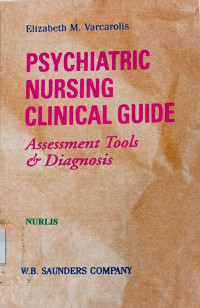 Psychiatric Nursing Clinical Guide Assessment Tools dan Diagnosis