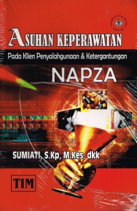 Asuhan Keperawatan Pada Klien Penyalahgunaan & Ketergantungan NAPZA