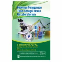 Pedoman Penggunaan Tikus Sebagai Hewan Uji Laboratorium