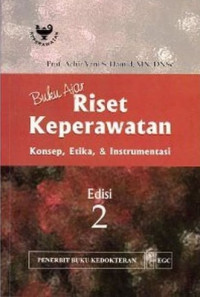 Buku Ajar Riset Keperawatan Konsep, Etika dan Instrumentasi