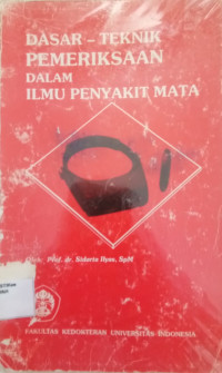 Dasar -Teknik Pemeriksaan  dalam Ilmu penyakit Mata