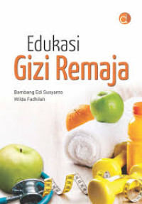 Edukasi Gizi Remaja