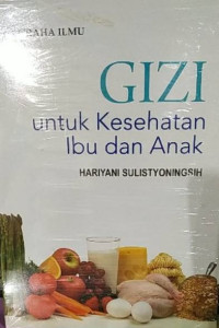 Gizi Untuk Kesehatan Ibu dan Anak