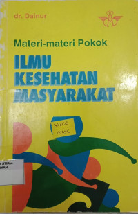 Materi-Materi Pokok Ilmu Kesehatan Masyarakat