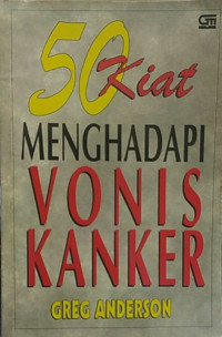 50 Kiat Menghadapi Vonis Kanker