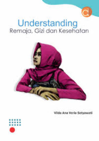 Understanding Remaja, Gizi dan Kesehatan