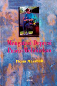 Mengatasi Depresi Pasca-Melahirkan