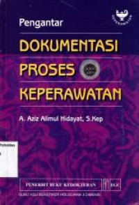 Pengantar Dokementasi Proses Keperawatan