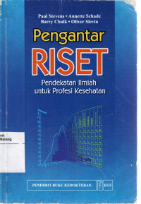 Pengantar Riset Pendekatan Ilmiah untuk Profesi Kesehatan