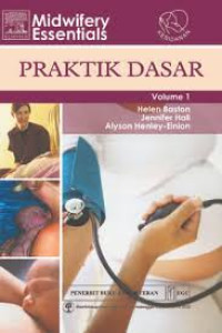 Midwifery Essentials Praktik Dasar Vol 1