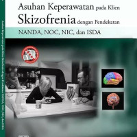 Asuhan Keperawatan pada Klien Skizofrenia dengan pendekatan NANDA , NOC NIC DAN ISDA