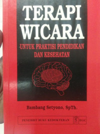 Terapi Wicara Untuk Praktisi Pendidikan Dan Kesehatan