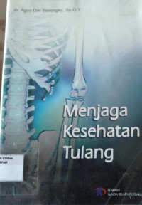 Menjaga Kesehatan Tulang